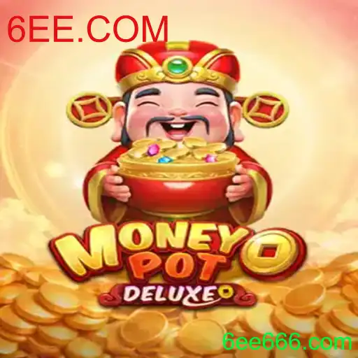 Desvendando MoneyPotDELUXE: A Última Sensação do 6EE.COM